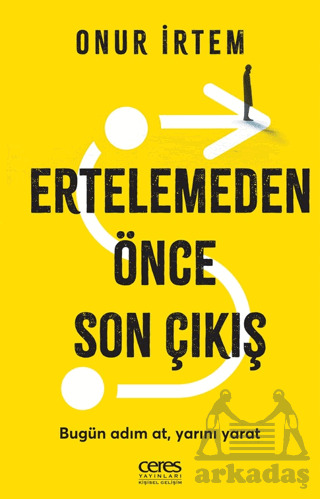 Ertelemeden Önce Son Çıkış - Ceres Yayınları