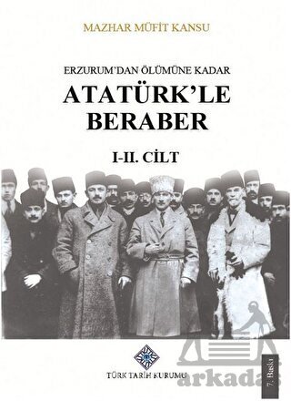 Erzurum'dan Ölümüne Kadar Atatürk'le Beraber (I-II. Cilt Takım) - 1