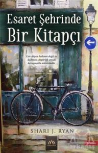 Esaret Şehrinde Bir Kitapçı - Arkadya Yayınları