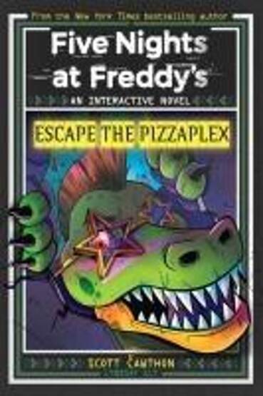 Escape the Pizzaplex - Five Nights at Freddy's - Scholastic USA