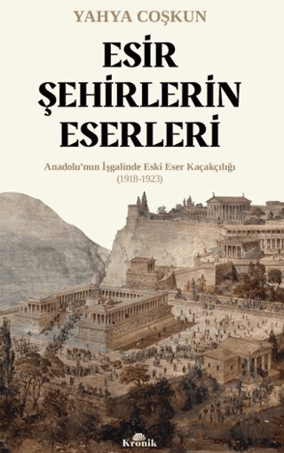 Esir Şehirlerin Eserleri - Kronik Kitap