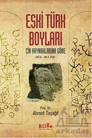 Eski Türk Boyları; Çin Kaynaklarına Göre - Bilge Kültür Sanat