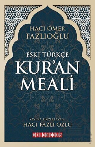 Eski Türkçe Kur'an Meali - Bilgeoğuz Yayınları