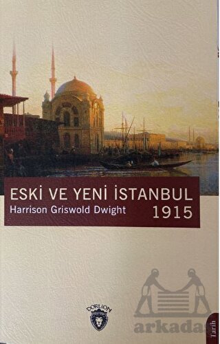 Eski Ve Yeni İstanbul 1915 - 1