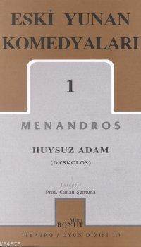 Eski Yunan Komedyaları 1; Huysuz Adam - Mitos Boyut Yayınları