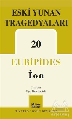 Eski Yunan Tragedyaları - 20/İon - Mitos Boyut Yayınları