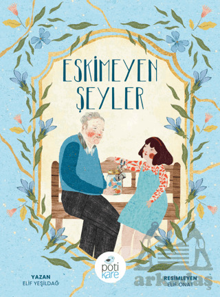 Eskimeyen Şeyler - Pötikare Yayıncılık