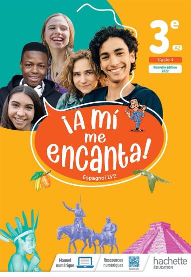 Espagnol 3e LV2 A2 A mi me encanta! - Hachette Education