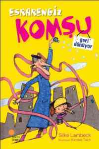 Esrarengiz Komşu; Geri Dönüyor - Günışığı Kitaplığı