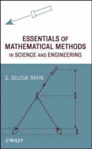 Essentials of Mathematical Methods - John Wiley Publishing