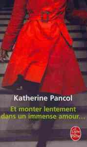 Et Monter Lentement Dans un Immense Amour - Le Livre de Poche