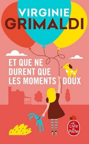 Et que ne durent que les moments doux - Le Livre de Poche