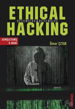 Ethical Hacking; Offensive Ve Defensive - Abaküs Kitap