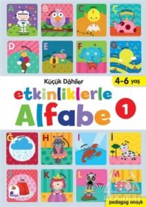 Etkinliklerle Alfabe 1 - Küçük Dahiler - İndigo Çocuk