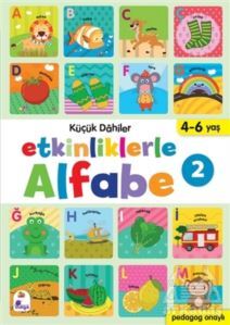 Etkinliklerle Alfabe 2 - Küçük Dahiler - İndigo Çocuk