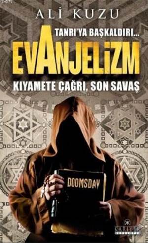 Evanjelizm; Tanrı'ya Başkaldırı Kıyamete Çağrı Son Savaş - Kariyer Yayınları