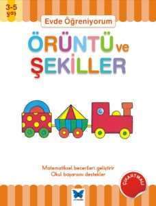 Evde Öğreniyorum Örüntü ve Şekiller 3-5 yaş - Mavi Kelebek Yayınları