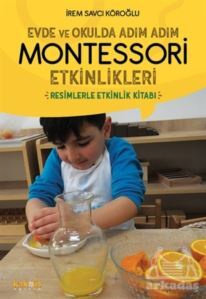 Evde Ve Okulda Adım Adım Montessori Etkinlikleri - Kaknüs Yayınları
