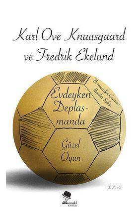 Evdeyken Deplasmanda: Güzel Oyun - MonoKL