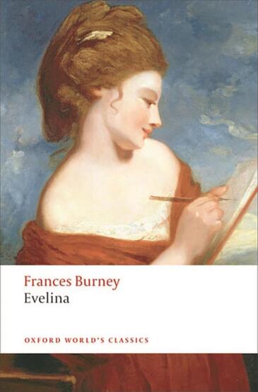 Evelina, or, The History of a Young Lady's Entrance Into the World - Oxford World's Classics - Oxford University Press