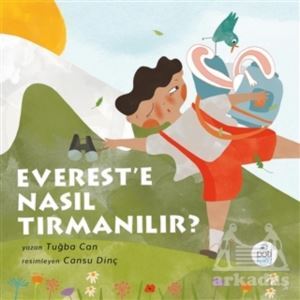 Everest’E Nasıl Tırmanılır? - Pötikare Yayıncılık