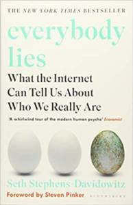 Everybody Lies: What The Internet Can Tell Us About Who We Really Are - Bloomsbury