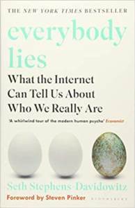 Everybody Lies: What The Internet Can Tell Us About Who We Really Are - 1