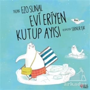 Evi Eriyen Kutup Ayısı - Masalperest