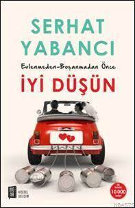 Evlenmeden - Boşanmadan İyi Düşün - Mona Kitap