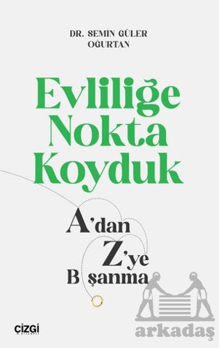 Evliliğe Nokta Koyduk - Çizgi Kitabevi Yayınları