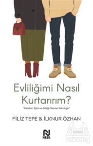 Evliliğimi Nasıl Kurtarırım? - 1