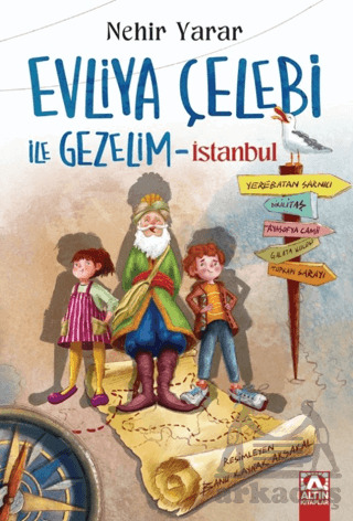 Evliya Çelebi İle Gezelim - İstanbul - Altın Kitaplar