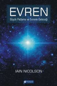 Evren:Büyük Patlama ve Evrenin Geleceği - Akılçelen Kitaplar