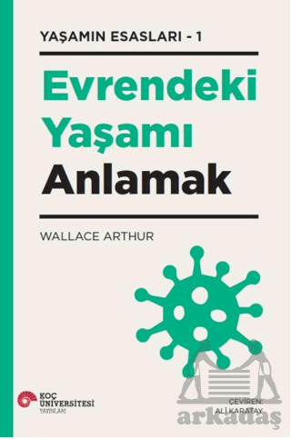 Evrendeki Yaşamı Anlamak - Koç Üniversitesi Yayınları