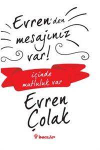 Evrenden Mesajınız Var!; İçinde Mutluluk Var - İnkılab Yayınları