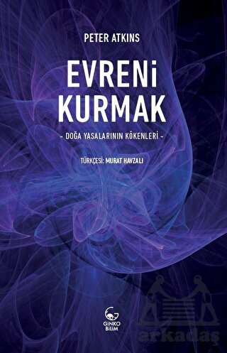 Evreni Kurmak - Doğa Yasalarının Kökenleri - Ginko Kitap