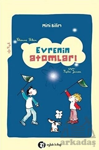 Evrenin Atomları - Mini Bilim 1 - Aylak Kitap