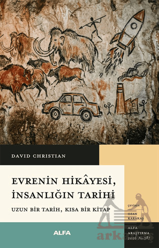 Evrenin Hikayesi, İnsanlığın Tarihi - Alfa Yayınları