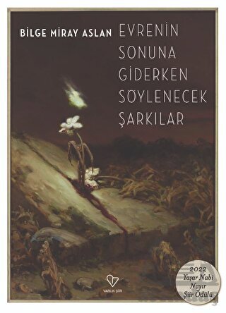 Evrenin Sonuna Giderken Söylenecek Şarkılar - 1