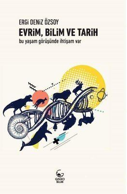 Evrim, Bilim ve Tarih - Ginko Kitap