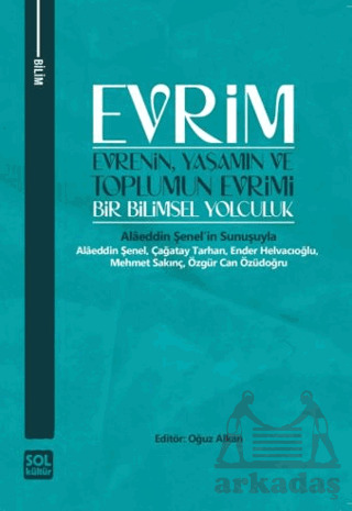 Evrim - Evrenin, Yaşamın Ve Toplumun Evrimi - Sol Kültür