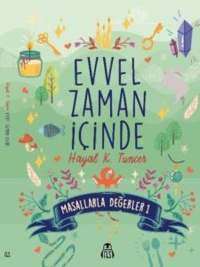 Evvel Zaman İçinde - Masallarla Değerler 1 - Final Kültür Sanat Yayınları
