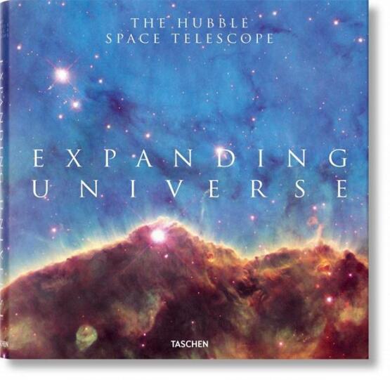 Expanding Universe Photographs from the Hubble Space Telescope - Taschen