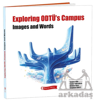 Exploring ODTÜ’S Campus - ODTÜ Geliştirme Vakfı Yayıncılık