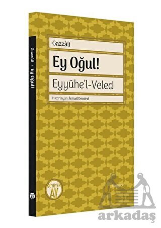 Ey Oğul! Eyyühe'l - Veled - 1