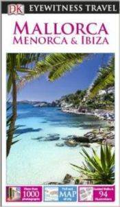 Eyewitness Mallorca Menorca & Ibiza - Dorling Kindersley UK