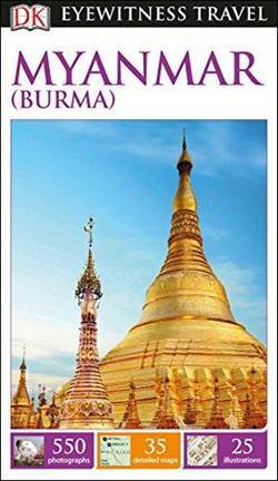 Eyewitness Myanmar (Burma) - Dorling Kindersley UK