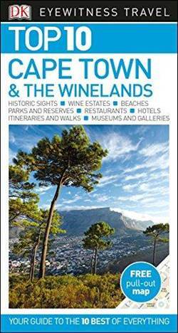 Eyewitness: Top Ten Capetown And The Winelands - Dorling Kindersley UK