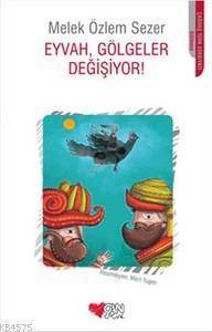 Eyvah Gölgeler Değişiyor! - Can Yayınları