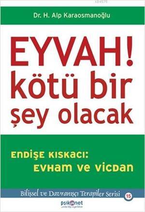 Eyvah!; Kötü Bir Şey Olacak - Psikonet Yayınları